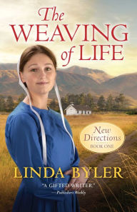 Book downloads pdf The Weaving of Life: New Directions Book One by Linda Byler, Linda Byler DJVU FB2 (English Edition) 9781680998603