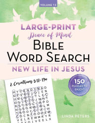 Title: Peace of Mind Bible Word Search: New Life in Jesus, Author: Linda Peters