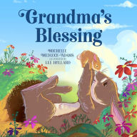Title: Grandma's Blessing, Author: Michelle Medlock Adams