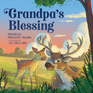 Title: Grandpa's Blessing, Author: Michelle Medlock Adams