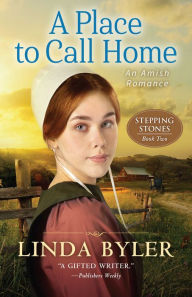 Downloading free books to kindle fire A Place to Call Home: An Amish Romance by Linda Byler 9781680999495 
