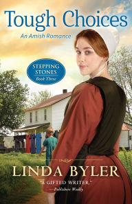 Title: Tough Choices: An Amish Romance, Author: Linda Byler