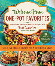 Title: Welcome Home One-Pot Favorites: 127 Quick & Easy Meals, Author: Hope Comerford