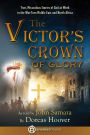The Victor's Crown of Glory: True, Miraculous Stories of God at Work in the War-Torn Middle East and North Africa