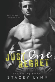 Title: Just One Regret, Author: Stacey Lynn