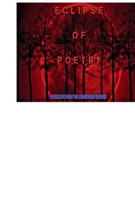 Title: Eclipse of Poetry, Author: Anthony Sarch