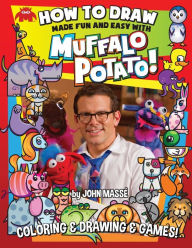 Title: How To Draw Made Fun and Easy with Muffalo Potato, Author: John Massï