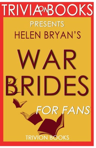 Trivia-On-Books War Brides by Helen Bryan