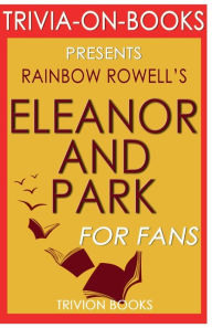 Title: Trivia-On-Books Eleanor & Park by Rainbow Rowell, Author: Trivion Books