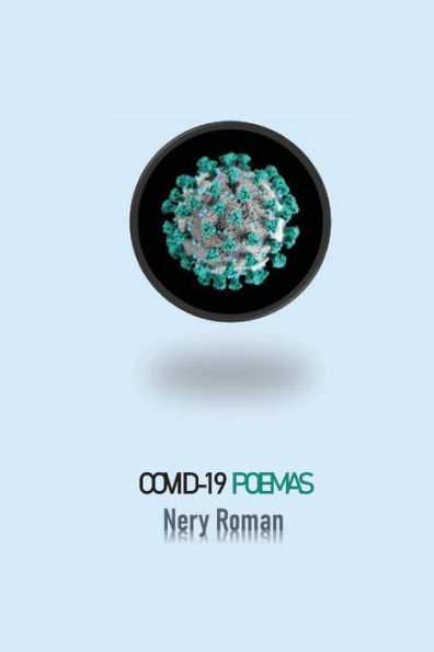 COVID-19 POETRY by Nery Roman