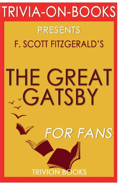 Trivia-On-Books The Great Gatsby by F. Scott Fitzgerald