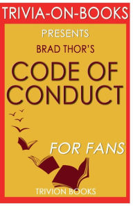 Title: Trivia-On-Books Code of Conduct by Brad Thor, Author: Trivion Books