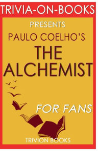 Title: Trivia-On-Books The Alchemist by Paulo Coelho, Author: Trivion Books