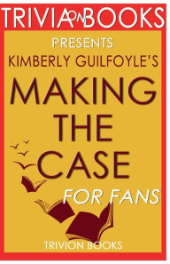 Title: Trivia-On-Books Making the Case by Kimberly Guilfoyle, Author: Trivion Books