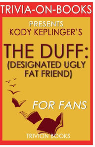 Title: Trivia-On-Books The Duff by Kody Keplinger, Author: Trivion Books