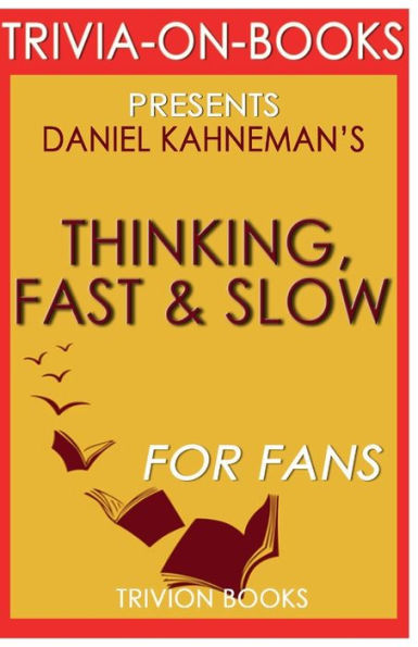 Trivia-On-Books Thinking, Fast and Slow by Daniel Kahneman