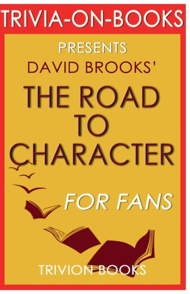 Trivia-On-Books The Road to Character by David Brooks