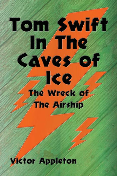Tom Swift the Caves of Ice: Wreck Airship
