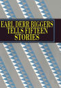 Earl Derr Biggers Tells Fifteen Stories