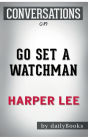 Conversation Starters Go Set a Watchman by Harper Lee