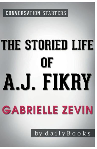 Conversation Starters The Storied Life of A. J. Fikry by Gabrielle Zevin