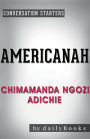 Conversation Starters Americanah by Chimamanda Ngozi Adichie