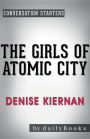 Conversation Starters The Girls of Atomic City by Denise Kiernan