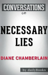 Title: Conversation Starters Necessary Lies by Diane Chamberlain, Author: Dailybooks