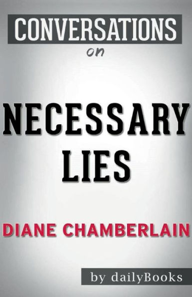 Conversation Starters Necessary Lies by Diane Chamberlain