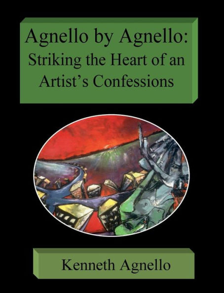 Agnello by Agnello: Striking the Heart of an Artist's Confessions