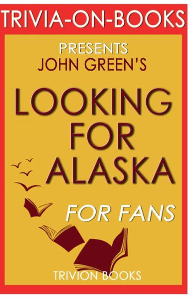Trivia-On-Books Looking for Alaska by John Green