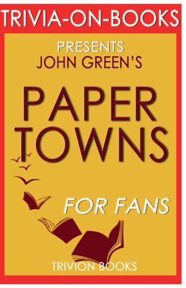 Trivia-On-Books Paper Towns by John Green