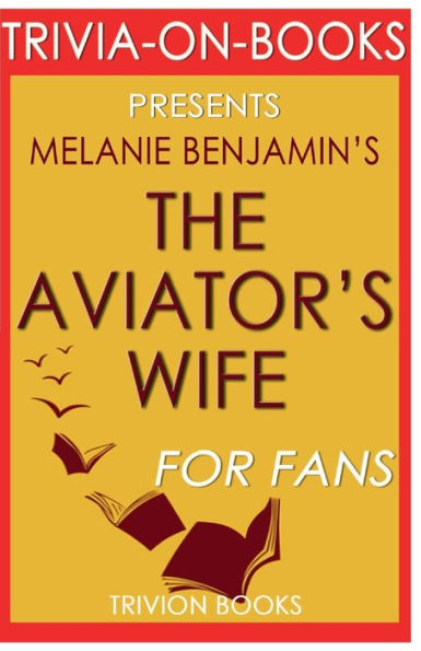 Trivia-On-Books The Aviator's Wife by Melanie Benjamin