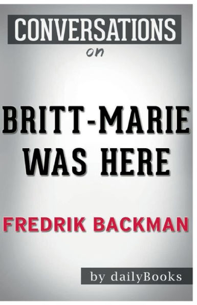 Conversation Starters Britt-Marie Was Here by Fredrik Backman