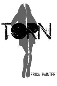 Title: Torn, Author: Erica Painter