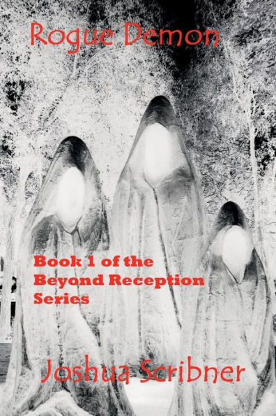 Rogue Demon: Book 1 of the Beyond Reception Series: