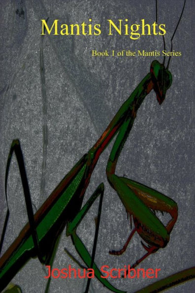 Mantis Nights: Book 1 of the Mantis Series: