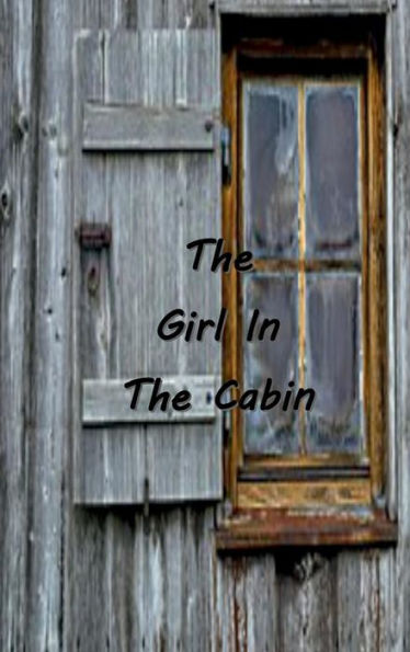 The Girl In The Cabin