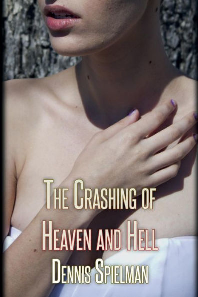 The Crashing of Heaven and Hell