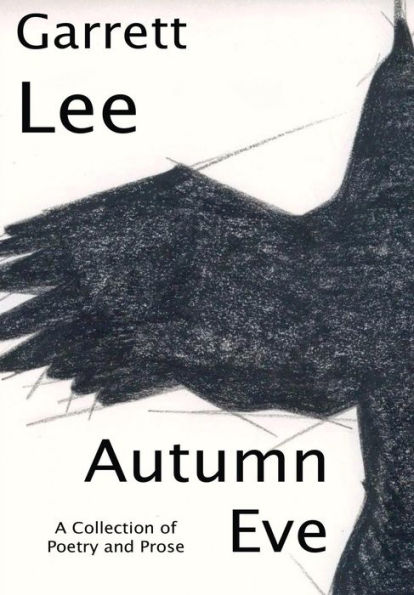 Autumn Eve: a collection of poetry and prose