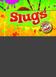 Title: Slugs, Author: Megan Borgert-Spaniol