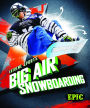 Big Air Snowboarding