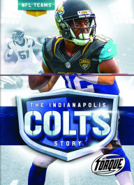 Title: The Indianapolis Colts Story, Author: Thomas K. Adamson