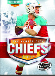 Title: The Kansas City Chiefs Story, Author: Allan Morey