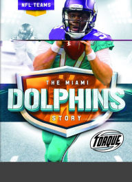 Title: The Miami Dolphins Story, Author: Thomas K. Adamson