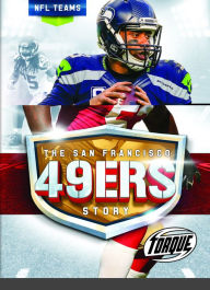 Title: The San Francisco 49ers Story, Author: Thomas K. Adamson