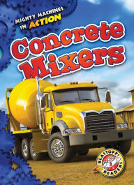 Title: Concrete Mixers, Author: Rebecca Pettiford