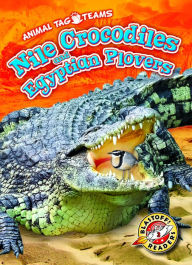 Title: Nile Crocodiles and Egyptian Plovers, Author: Kari Schuetz