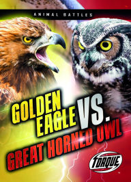 Title: Golden Eagle vs. Great Horned Owl, Author: Nathan Sommer