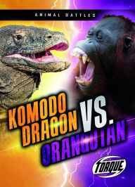 Title: Komodo Dragon vs. Orangutan, Author: Nathan Sommer